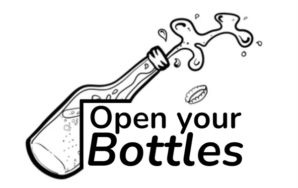 Open Your Bottles